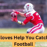 Do Gloves Help You Catch the Football