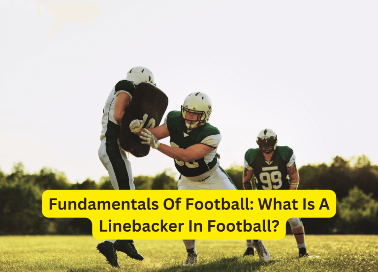 Fundamentals Of Football: What Is A Linebacker In Football?
