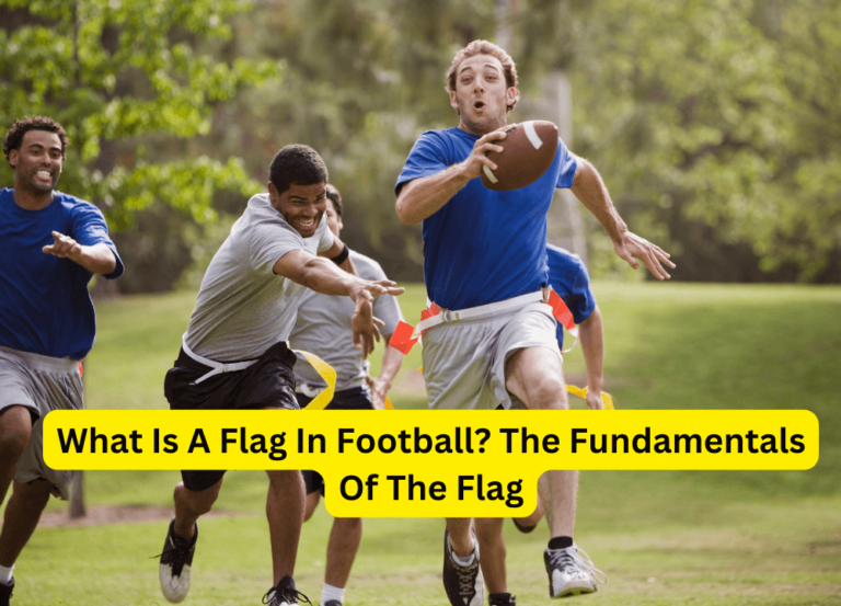 What Is A Flag In Football? The Fundamentals Of The Flag