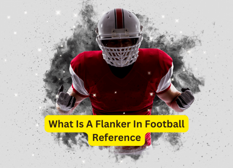 What Is A Flanker In Football Reference