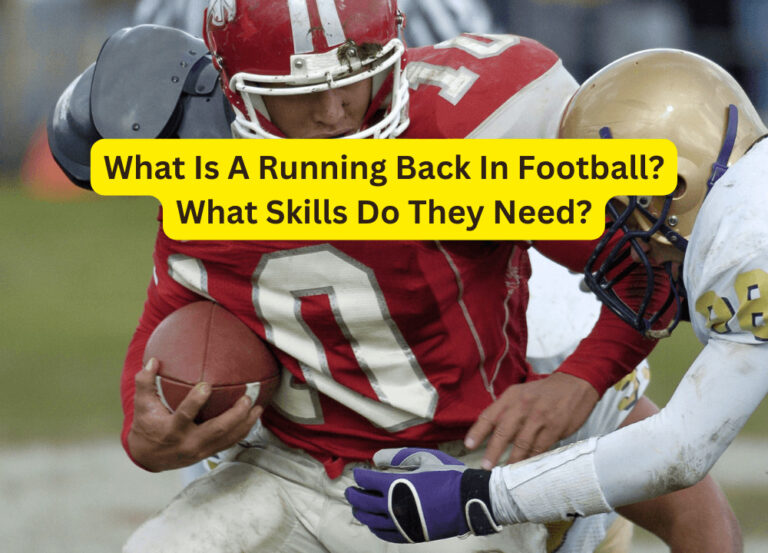 What Is A Running Back In Football? What Skills Do They Need?