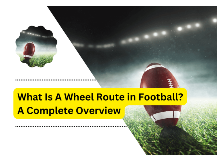 What Is A Wheel Route in Football? A Complete Overview
