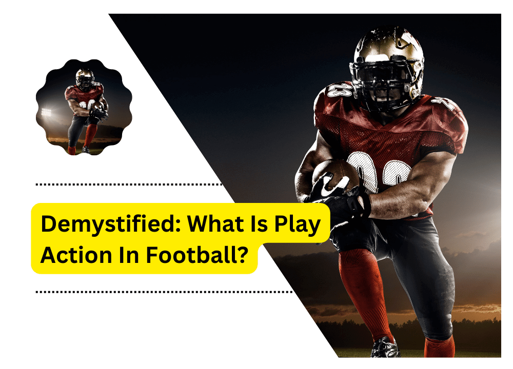 What Is Play Action In Football