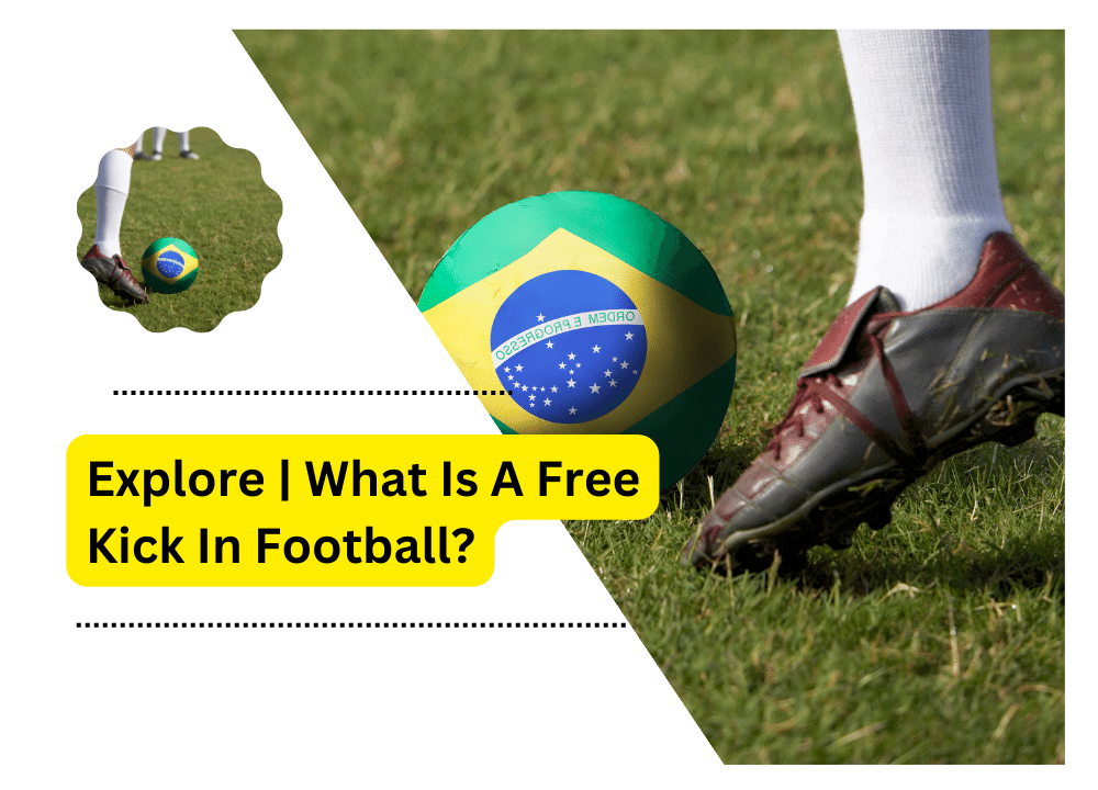 What Is A Free Kick In Football