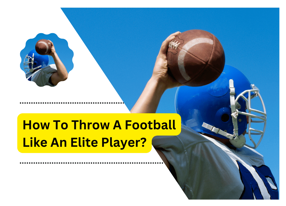 How To Throw A Football