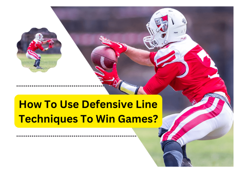 How To Use Defensive Line Techniques To Win Games?