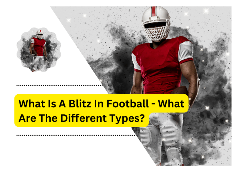 What Is A Blitz In Football – What Are The Different Types?