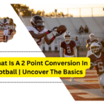 What Is A 2 Point Conversion In Football
