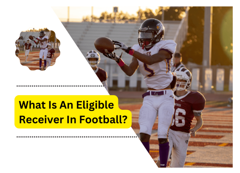 What Is An Eligible Receiver In Football?